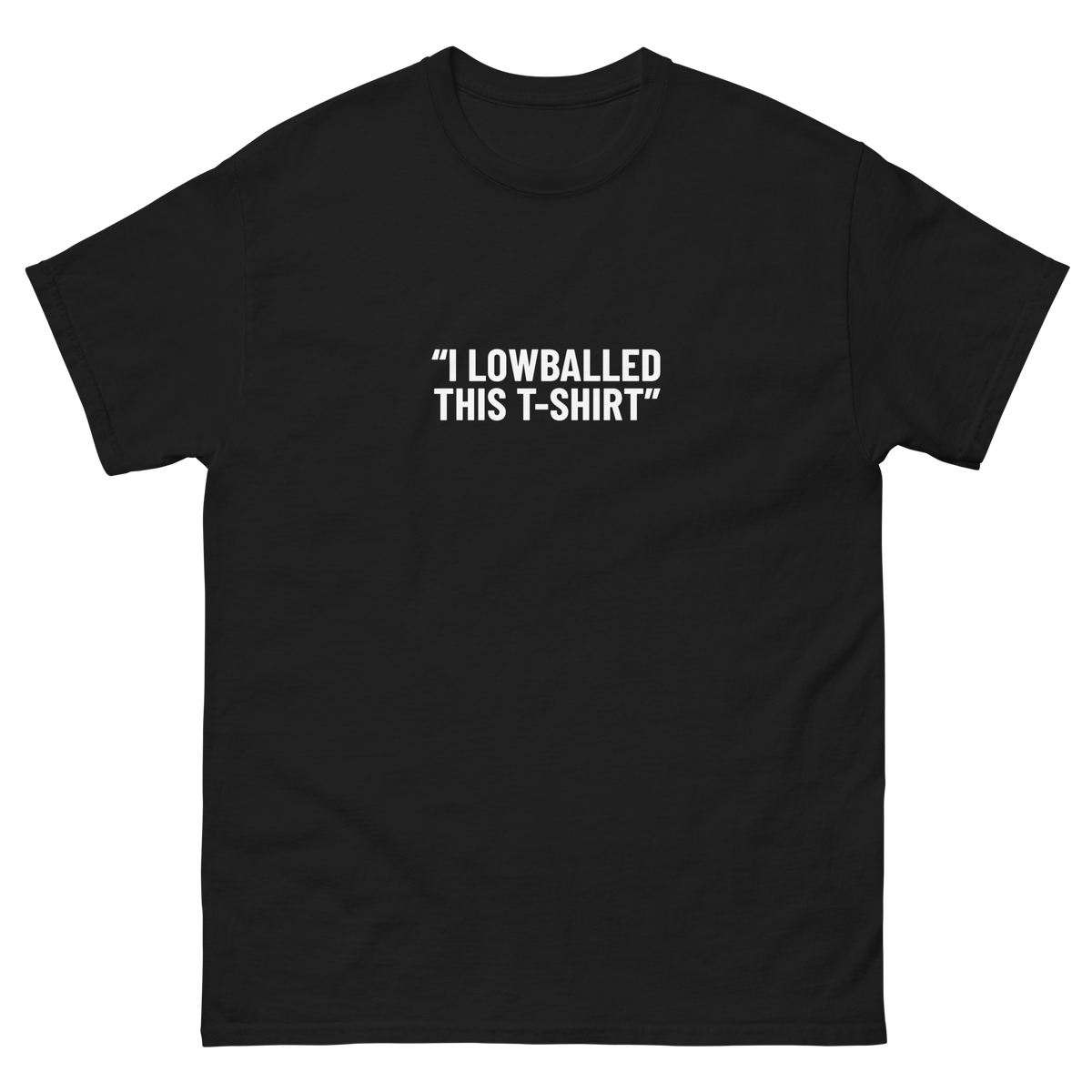 Lowballed Tee
